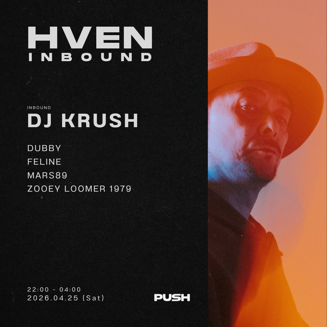 HVEN INBOUND: DJ KRUSH — HVƎN Tokyo